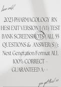 2023 PHARMACOLOGY  RN HESI EXIT VERSION 1 (V1) TEST BANK SCREENSHOTS (ALL 55 QUESTIONS &  ANSWER(S)): Next Generation Format ALL 100% CORRECT – GUARANTEED A++ 