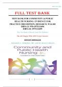 TEST BANK FOR COMMUNITY & PUBLIC HEALTH NURSING: EVIDENCE FOR PRACTICE 3RD EDITION, DEMARCO, WALSH ISBN-13: 978-1975111694 ISBN-10: 1975111699