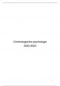 Samenvatting Criminologische Psychologie 2023 (+notities)