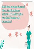  2023 Hesi Medical Surgical (Med Surg)Exit Exam Version 1 (V1) All 55 Screenshot (PICS) Q&A Net-Gen Format - A++ Guaranteed