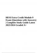 HESI Extra Credit Module 9 Exam (Questions with Answers) | Complete Study Guide Latest 2023/2024 Graded A+