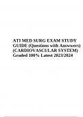 ATI MED SURG EXAM STUDY GUIDE | Questions with Answers (CARDIOVASCULAR SYSTEM) Graded 100% 2023