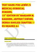 Test Bank For Lewis's Medical-Surgical Nursing, 12th Edition by Mariann M. Harding, Jeffrey Kwong, Debra Hagler Chapter 1- 69 GRADED A+