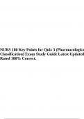 NURS 180 Key Points for Quiz 3 (Pharmacological Classification) Exam Study Guide Latest Updated Rated 100% Correct.