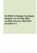 SEJPME II (2) Module Test Bank: Module 1 to 24 | Verified Answers 2023 (Graded A+)
