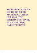 MCKINNEY: EVOLVE RESOURCES FOR MATERNAL-CHILD NURSING, 5TH EDITION TEST BANK| ALL CHAPTERS| LATEST UPDATE