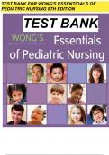 Wong's Essentials of Pediatric Nursing 9th,10th and 11th  Edition  Complete TEST BANK 