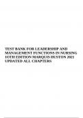 TEST BANK FOR LEADERSHIP AND MANAGEMENT FUNCTIONS IN NURSING 1OTH EDITION MARQUIS HUSTON 2021 ALL CHAPTERS UODATED