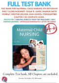 Test Bank For Maternal-Child Nursing 6th Edition By Emily Slone McKinney; Susan R. James; Sharon Smith Murray; Kristine Nelson; Jean Ashwill 9780323697880 Chapter 1-55 Complete Guide .