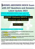 ARDMS ABDOMEN MOCK Exam with 247 Questions and Answers Latest Update 2023 ARDMS ABDOMEN MOCK Exam with 247 Questions and Answers Latest Update 2023 ARDMS Abdomen MOCK exam Questions and Answers   (2022/2023)