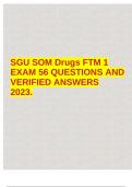SGU SOM Drugs FTM 1 EXAM 56 QUESTIONS AND VERIFIED ANSWERS 2023.
