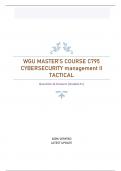 WGU MASTER&rsquo;S COURSE C795 CYBERSECURITY management II TACTICAL - Questions & Answers &lpar;Graded A&plus;&rpar; 100&percnt; VERIFIED LATEST UPDATE