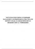 TEST BANK FOR NURSING LEADERSHIP MANAGEMENT AND PROFESSIONAL PRACTICE 6TH EDITION TAMARA R. DAHLKEMPER ISBN-10: 0803660855 ISBN-13: 9780803660854