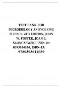 TEST BANK FOR MICROBIOLOGY AN EVOLVING SCIENCE, 4TH EDITION, JOHN W. FOSTER, JOAN L. SLONCZEWSKI, ISBN-10: 0393614034, ISBN-13: 9780393614039