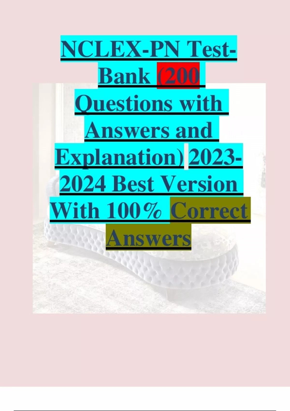NCLEXPN TestBank (200 Questions with Answers and Explanation 2023/