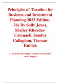 Principles of Taxation for Business and Investment Planning 2023 Edition, 26e By Sally Jones, Shelley Rhoades-Catanach, Sandra Callaghan, Thomas Kubick (Solution Manual with Test Bank)	