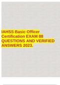 IAHSS Basic Officer Certification EXAM 88 QUESTIONS AND VERIFIED ANSWERS 2023.