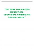 TEST BANK FOR SUCCESS  IN PRACTICAL - VOCATIONAL NURSING 8TH EDITION- KNECHT