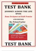  COMPLETE Test Bank For Journey Across The Life Span: Human Development and Health Promotion, 6th Edition Polan