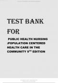 TEST BANK FOR PUBLIC HEALTH NURSING POPULATION CENTERED HEALTH CARE IN THE COMMUNITY 9TH EDITION.