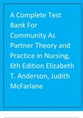 A Complete Test Bank For Community As Partner Theory and Practice in Nursing, 6th Edition Elizabeth T. Anderson