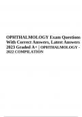 OPHTHALMOLOGY Exam Questions With Correct Answers, Latest Answers 2023 Graded A+ | OPHTHALMOLOGY - 2023 COMPILATION