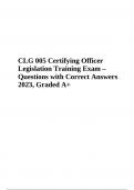 CLG 005 Certifying Officer Legislation Training Exam (Questions with Correct Answers) 2023, Graded A+