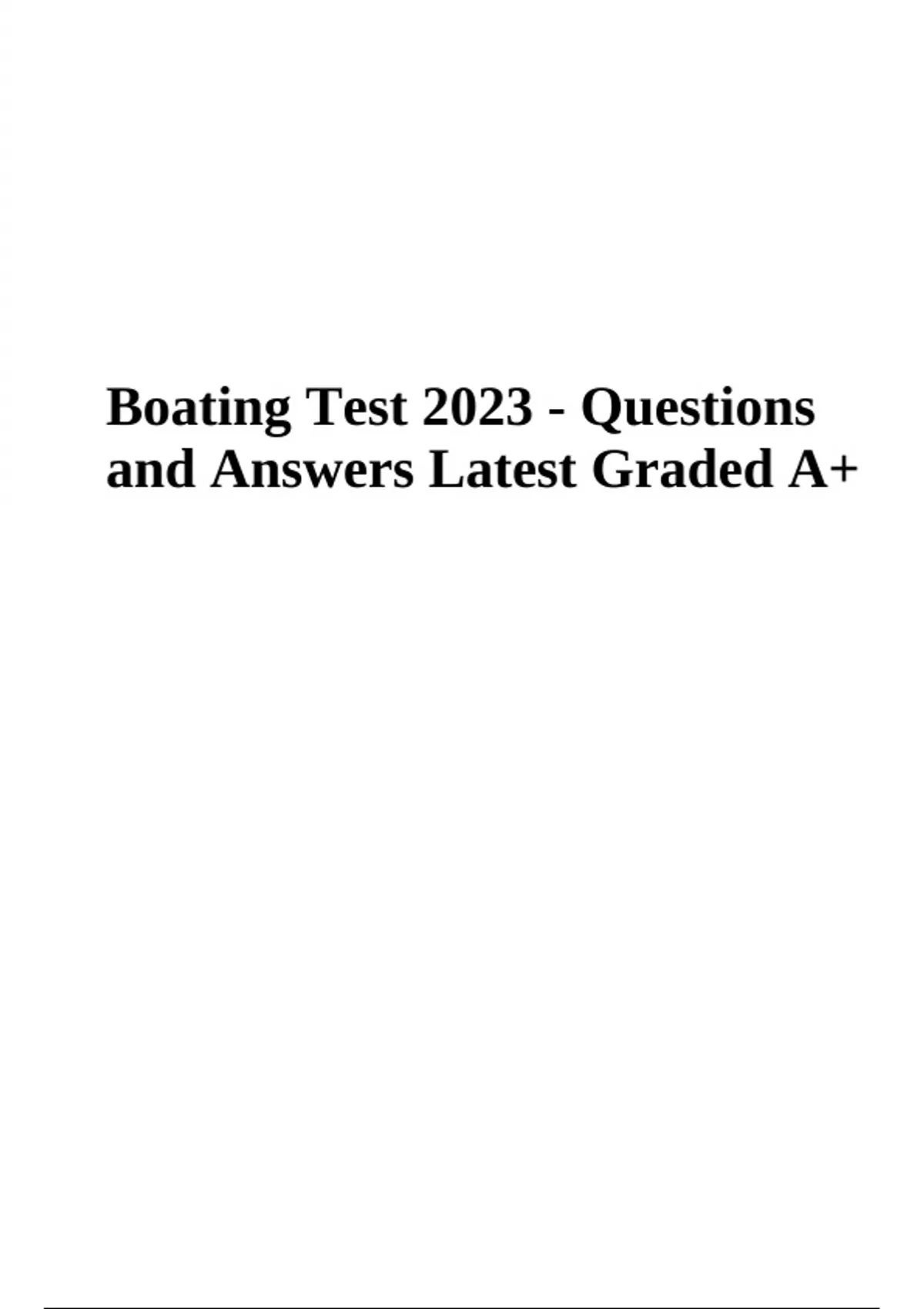 Boating Test 2023 Questions and Answers Latest (Graded A+) Boating Test with complete