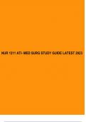 NUR 1211 ATI- MED SURG STUDY GUIDE LATEST 2023.