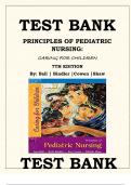 PRINCIPLES OF PEDIATRIC NURSING- CARING FOR CHILDREN, 7TH EDITION TEST BANK BY Jane W. Ball Ruth C. Bindler Kay Cowen Michele Rose Shaw ISBN-978-0134257013