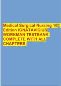 Medical Surgical Nursing 10th  Edition IGNATAVICIUS WORKMAN TESTBANK COMPLETE WITH ALL CHAPTERS.
