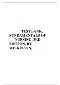 TEST BANK: FUNDAMENTALS OF NURSING, 3RD EDITION, BY WILKINSON