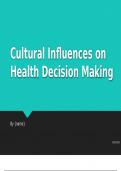  NUR 421 Cultural Influences on Health Decision Making Presentation Identify cultural influences on health and decision-making