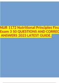 NUR 1172 Nutritional Principles FinalExam 3 50 QUESTIONS AND CORRECTANSWERS 2023 LATEST GUIDE.