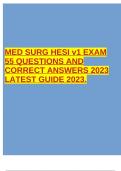 MED SURG HESI v1 EXAM 55 QUESTIONS AND CORRECT ANSWERS 2023 LATEST GUIDE 2023.