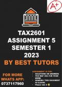 TAX2601 Assignment 5 &lpar;ANSWERS&rpar; Semester 1 2023 &lpar;701094&rpar;