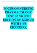   FOCUS ON NURSING PHARMACOLOGY TEST BANK (8TH EDITION BY KARCH) WITH 1 -59 CHAPTERS.