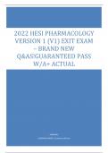 2022&sol;2023 HESI PHARMACOLOGY  VERSION 1 &lpar;V1&rpar; EXIT EXAM  &ndash; BRAND NEW  Q&AS&excl;GUARANTEED PASS  W&sol;A&plus; ACTUAL