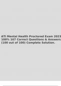 ATI Mental Health Proctored Exam 2023 100% 167 Correct Questions & Answers (100 out of 100) Complete Solution.