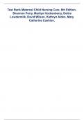 Test Bank For Maternal-Child Nursing 6th Edition Chapter 1-55 Complete chapters