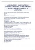 AMBULATORY CARE NURSING CERTIFICATION 2023 NEW EXPECTED QUESTIONS WITH COMPLETE ANSWERS