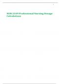 Exam (elaborations) NUR 2349 Professional Nursing Dosage Calculations 2023 LATEST UPDATE