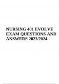 NURSING 401 EVOLVE EXAM QUESTIONS AND ANSWERS 2023&sol;2024