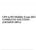 LPN to RN Mobility Exam Questions and Answers COMPLETE SOLUTION GRADED A&plus; 2023