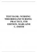 TEST BANK: NURSING THEORIES AND NURSING PRACTICE, 5TH EDITION, MARLAINE C. SMITH