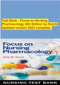 Test Bank - Focus on Nursing Pharmacology (8th Edition by Karch) Updated version 2023 complete. 