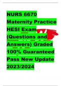 NURS 6670 Maternity Practice HESI Exam &lpar;Questions and Answers&rpar; Graded 100&percnt; Guaranteed Pass New Update 2023&sol;2024