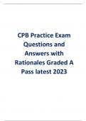 CPB Practice Exam Questions and Answers with Rationales completely solved 2023