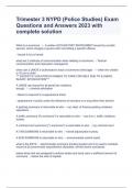 Trimester 3 NYPD &lpar;Police Studies&rpar; Exam Questions and Answers 2023 with complete solution