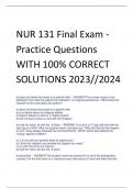 NUR 131 Final Exam - Practice Questions WITH 100% CORRECT  SOLUTIONS 2023//2024